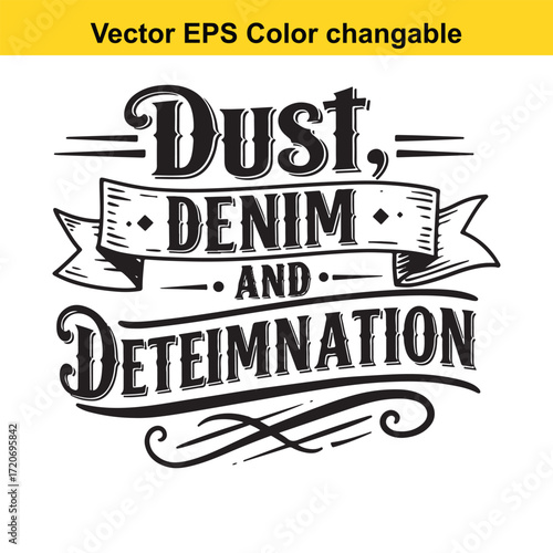 T shirt design with vector art of dust, denim and determination lettering