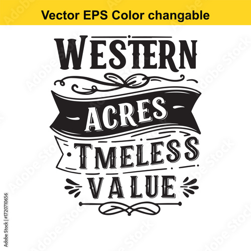 T shirt design with vector art of western acres timeless value text art