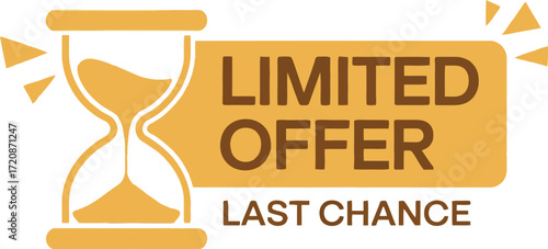 Hourglass symbolizing time running out for a limited offer and last chance sale.