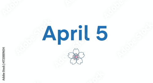 Elegant reminder for April 5th with a delicate flower for a serene visual note or greeting card concept