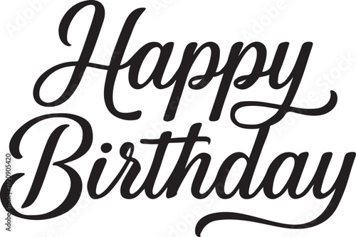 Black script text Happy Birthday on white background lettering calligraphy