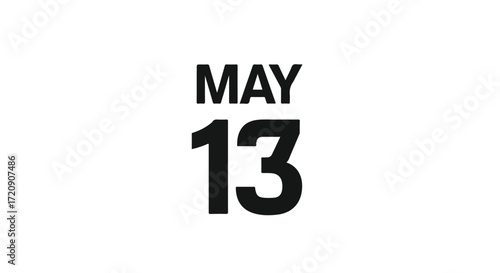 Minimalist Reminder: Bold Date Presentation of May Thirteenth for Event or Holiday 2024
