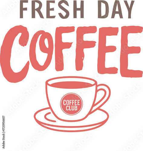 Warm cup of coffee and "Fresh Day Coffee" text for a cheerful morning start