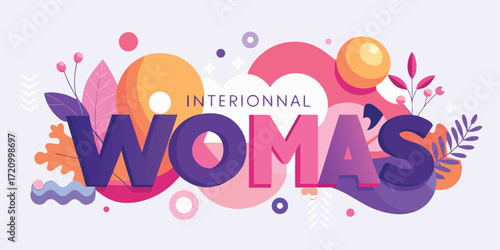 Colorful vector illustration promoting International Women's Day with vibrant shapes and floral patterns representing empowerment and unity for women globally