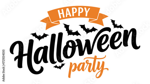 Happy Halloween Party: An orange ribbon-adorned graphic spells out a festive Happy Halloween Party greeting, accompanied by a few flying bats, creating a spooky yet inviting atmosphere.