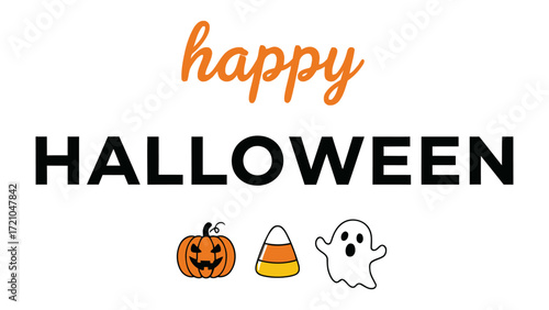 Happy Halloween: Halloween greetings featuring a pumpkin, a piece of candy and a ghost