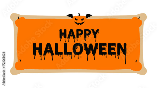 Happy Halloween sign: A cheerful message HAPPY HALLOWEEN on an orange banner with a grinning pumpkin on top, evoking the spooky season and its fun traditions.
