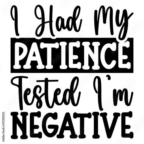 I Had my patience tested i’m negative