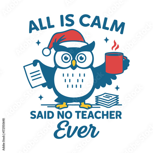 All is Calm Said No Teacher Ever
