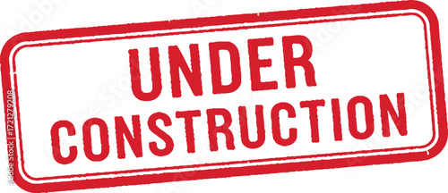 Red rubber stamp with bold text "UNDER CONSTRUCTION" conveying a message of ongoing work and development.