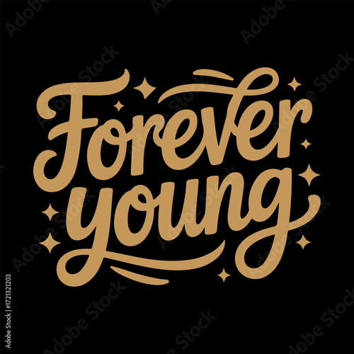 Forever Young A Timeless Hand-Lettered Design