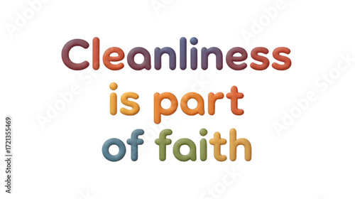 3D vector illustration of the text "Cleanliness is part of faith"