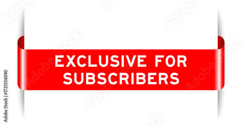 Red color inserted label banner with word exclusive for subscribers on white background