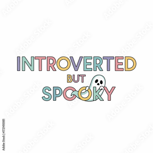 Introverted but Spooky Ghostly Design for Halloween Season.