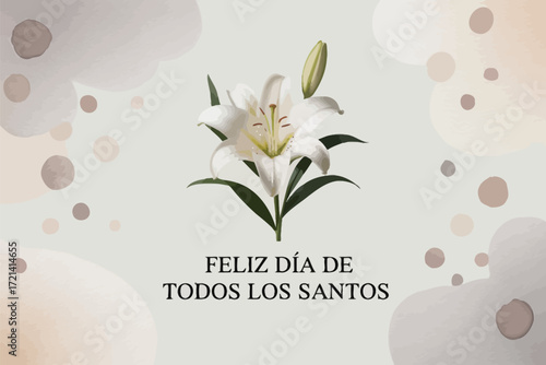 Feliz Día de Todos los Santos Lily Flower Religious Holiday Design