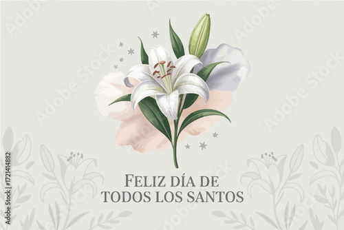 Feliz Día de Todos los Santos Lily Flower Religious Holiday Design