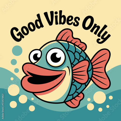 Fish with good vibes only text above it, featuring a vibrant and positive design. Perfect for social media posts or motivational content.