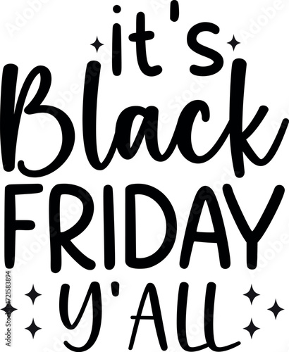 It’s Black Friday Y’all SVG | Funny Shopping Quote Cut File for T-Shirts and Crafts