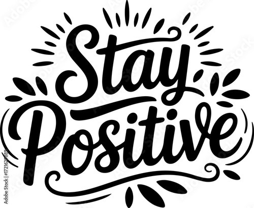 Stay Positive Motivational Typography Design