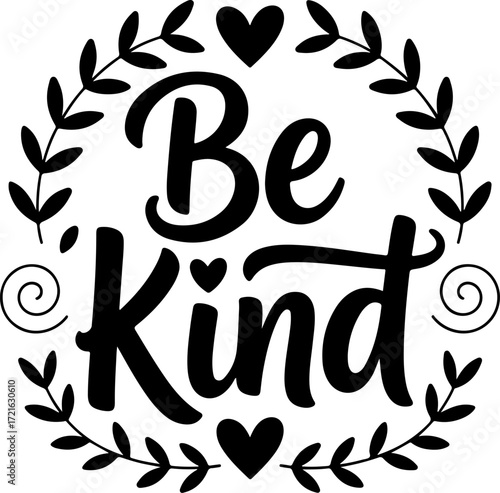 Be Kind Typography Vector Design Positive Message in Black and White with Leafy Wreath