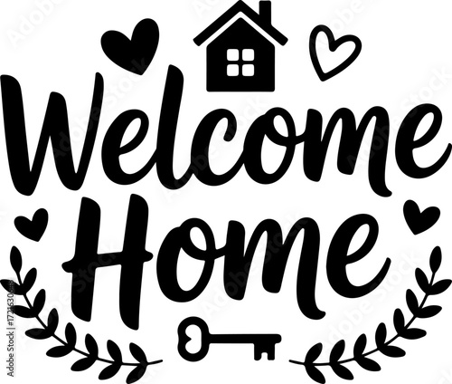 Charming Welcome Home black typography vector design with decorative hearts, house, and key