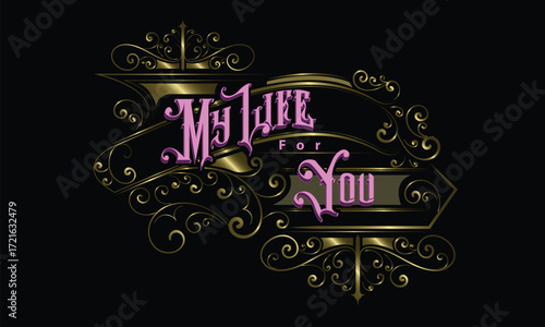 MY LIFE FOR YOU lettering custom style design