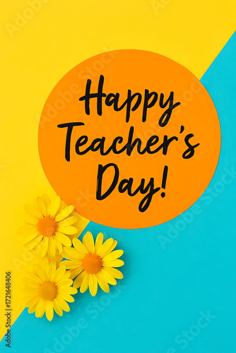 Happy Teacher's Day Card with a Yellow and Blue Background and Flowers