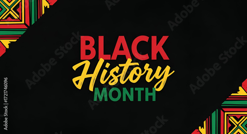 A bold graphic for Black History Month with mixed typography and a traditional African geometric border on a black background celebrating heritage and culture.