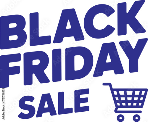Bold blue text announces a Black Friday sale alongside a shopping cart icon, symbolizing retail promotions and consumer deals.