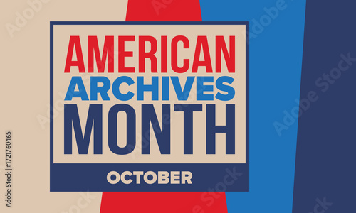 American Archives Month in October. National Archives in United States. Archival community. Celebrate annual. Patriotic american elements. Poster, card, banner, background. Vector illustration