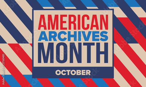 American Archives Month in October. National Archives in United States. Archival community. Celebrate annual. Patriotic american elements. Poster, card, banner, background. Vector illustration