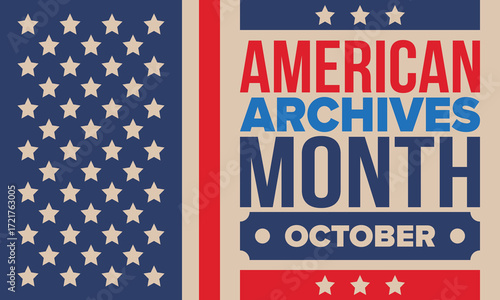 American Archives Month in October. National Archives in United States. Archival community. Celebrate annual. Patriotic american elements. Poster, card, banner, background. Vector illustration