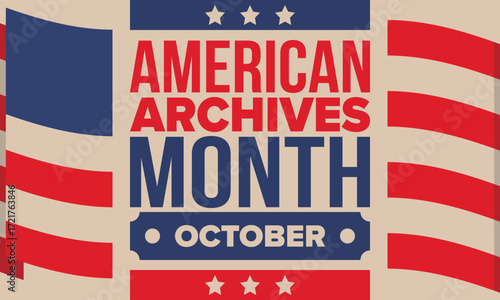 American Archives Month in October. National Archives in United States. Archival community. Celebrate annual. Patriotic american elements. Poster, card, banner, background. Vector illustration