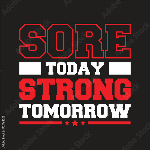 sore today strong tomorrow