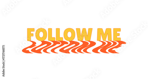 Follow me bold internet button with wavy orange shadow. Promote yourself. Asking to watch vlog. Channel membership. Social media buzzword. Funky reflection 70s typography. Lilita One font used