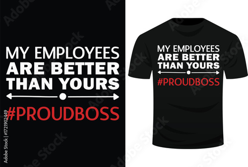 I Am a Proud Boss of Freaking Awesome Employees Funny Svg Design