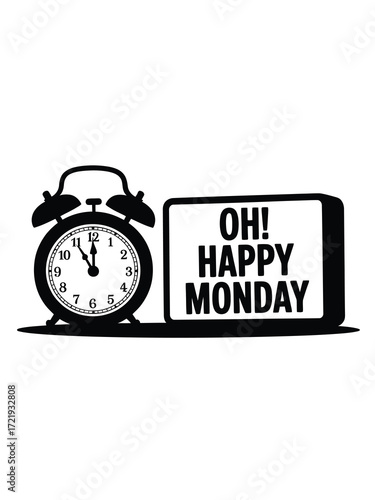 Alarm clock with oh happy monday message on white background
