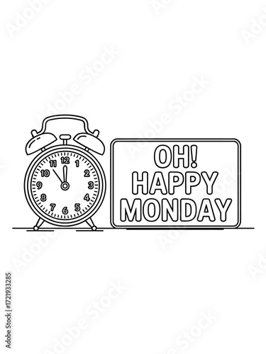 Alarm clock and oh happy monday sign