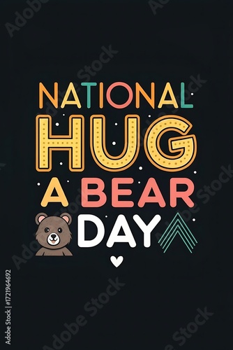 National hug a bear day celebration with colorful lettering and festive decorations
