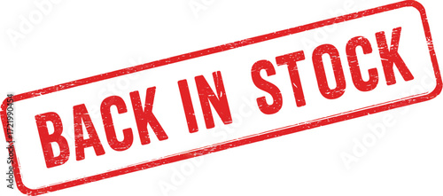 Retro red rubber stamp message back in stock message for retail business promotions isolated on transparent background