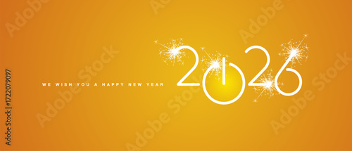 We wish you a Happy New Year 2026 eve white shining rounded typography sparkle firework summer orange yellow background banner with turn on start button