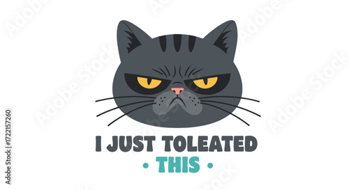 I just tolerated this a grumpy cat illustration with a humorous quote, ideal for sarcastic memes and relatable social media content