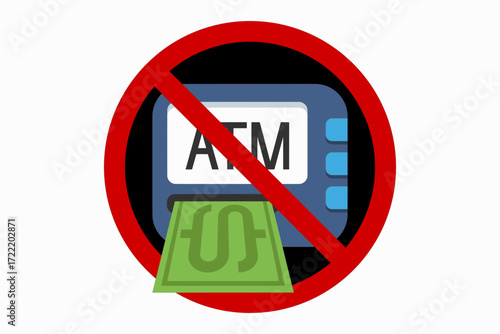 Vector illustration of prohibition sign with ATM and cash inside red circle. Concept of no cash, restrictions, banking issues, financial limits, and money withdrawal problems.