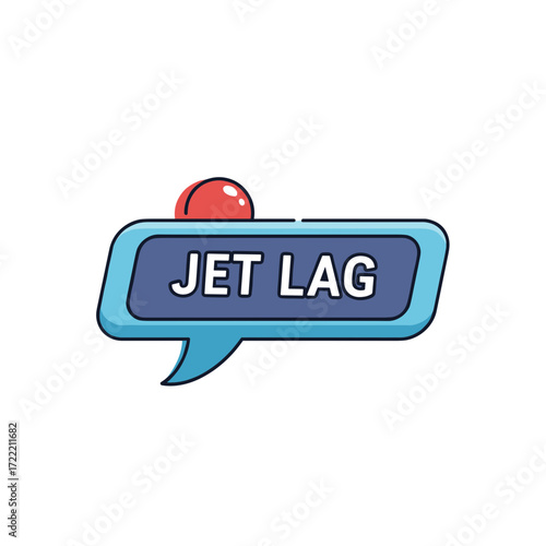 Cartoonish Jet Lag Warning Speech Bubble with Red Ball.