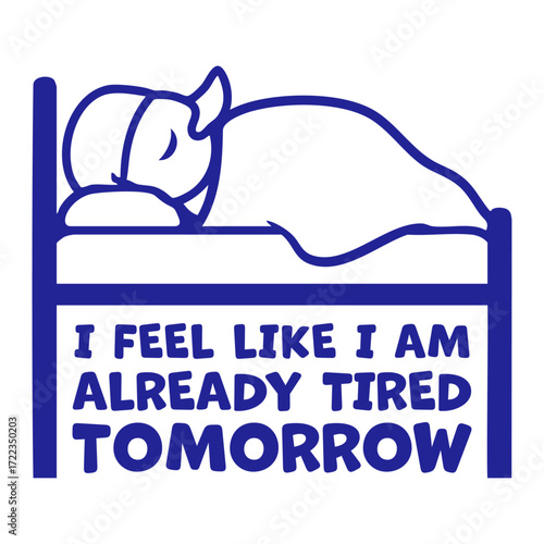 Duck Bird I feel like I'm already tired tomorrow Bed Funny Quote Sleeping