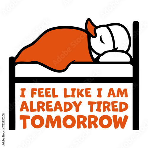 Duck Bird I feel like I'm already tired tomorrow Bed Funny Quote Sleeping