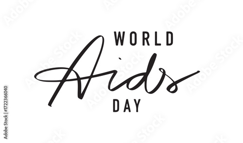 World aids day text font calligraphy hand written lettering script black color object world aids day cancer virus hiv awareness december campaign disease world aids day medical hope help support event