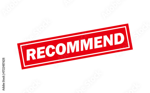 RECOMMEND - RECOMMEND text written on Red Rubber Stamp 
