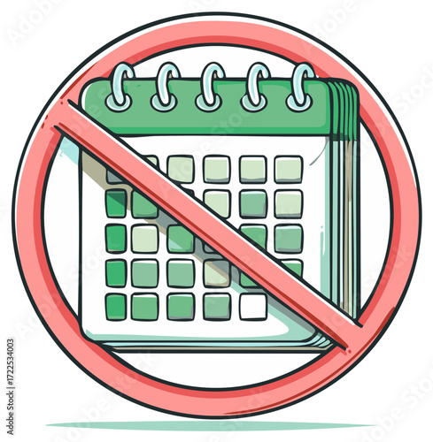 Red Prohibition Sign Over Cartoon Calendar Symbolizing No Appointments Dates or Schedule
