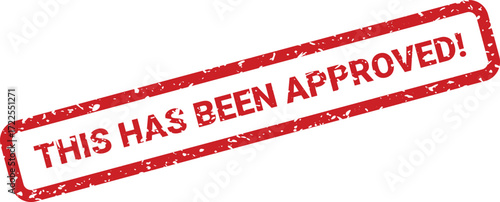 A red grunge stamp proclaims This Has Been Approved in bold lettering